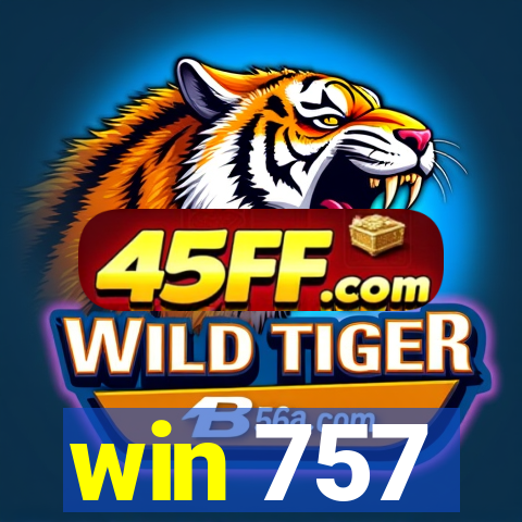 win 757